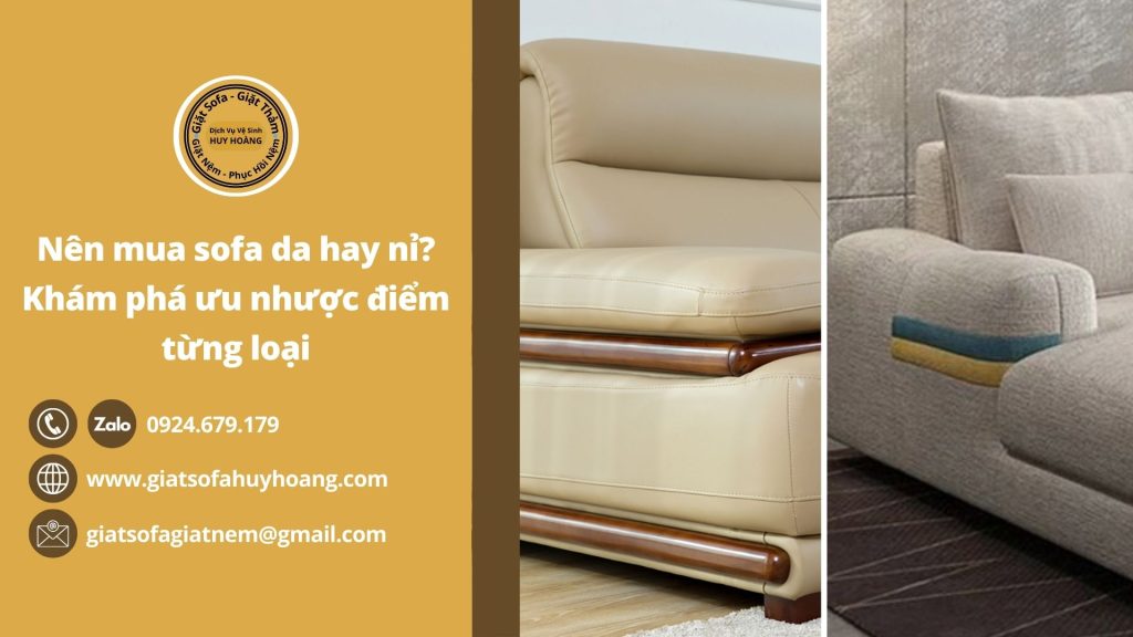 Nên mua sofa da hay nỉ? Khám phá ưu nhược điểm từng loại