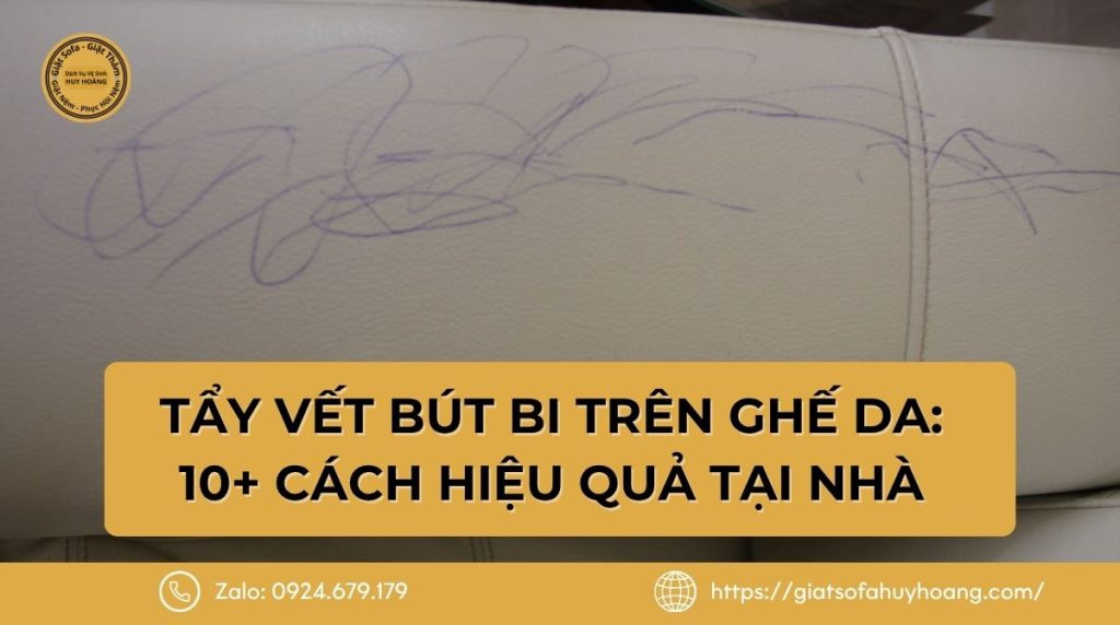 10 Cách Tẩy Vết Bút Bi Trên Ghế Da Hiệu Quả Tại Nhà