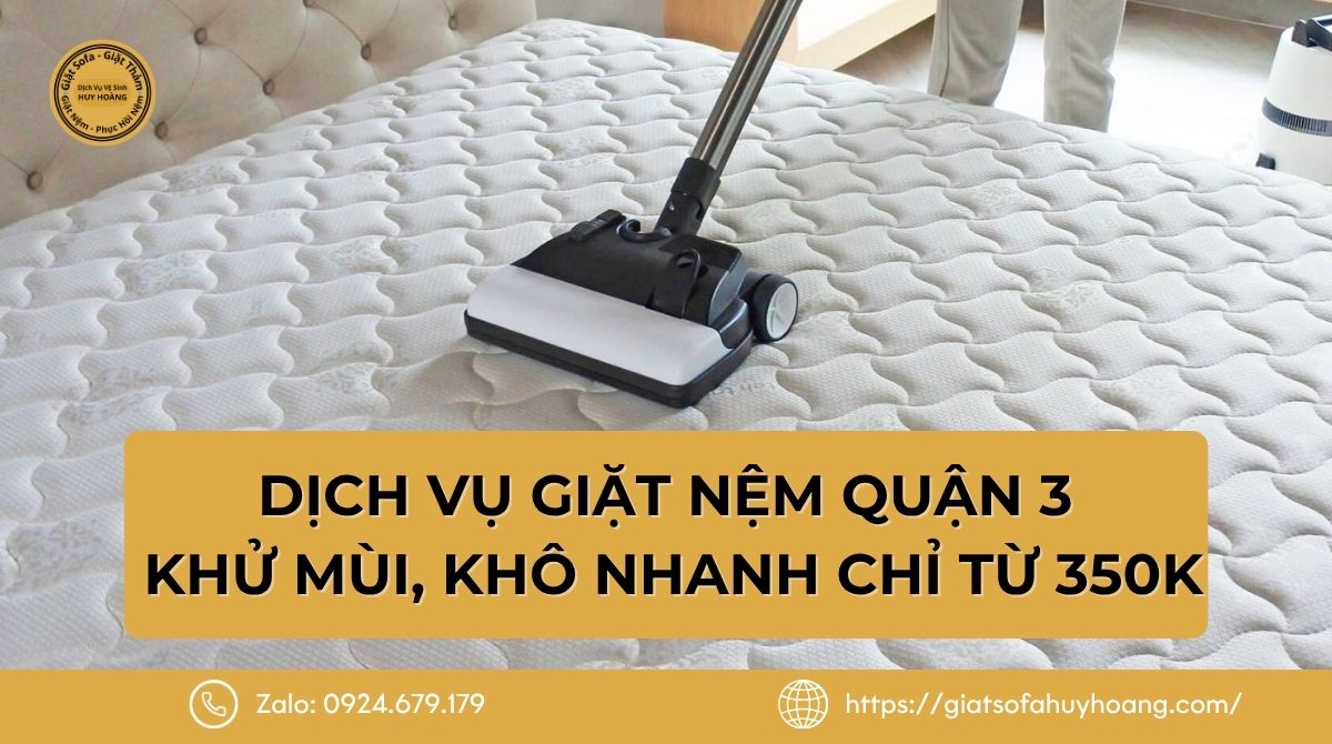 Dịch vụ giặt nệm Quận 3 tại nhà giá từ 350K | Khử mùi, khô nhanh
