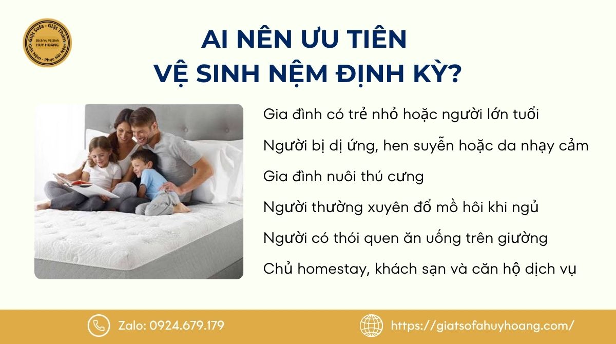 Ai nên ưu tiên vệ sinh nệm định kỳ?