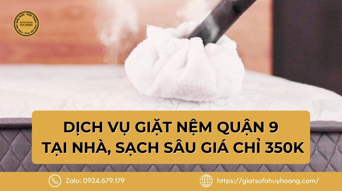 Dịch Vụ Giặt Nệm Quận 9 Tại Nhà