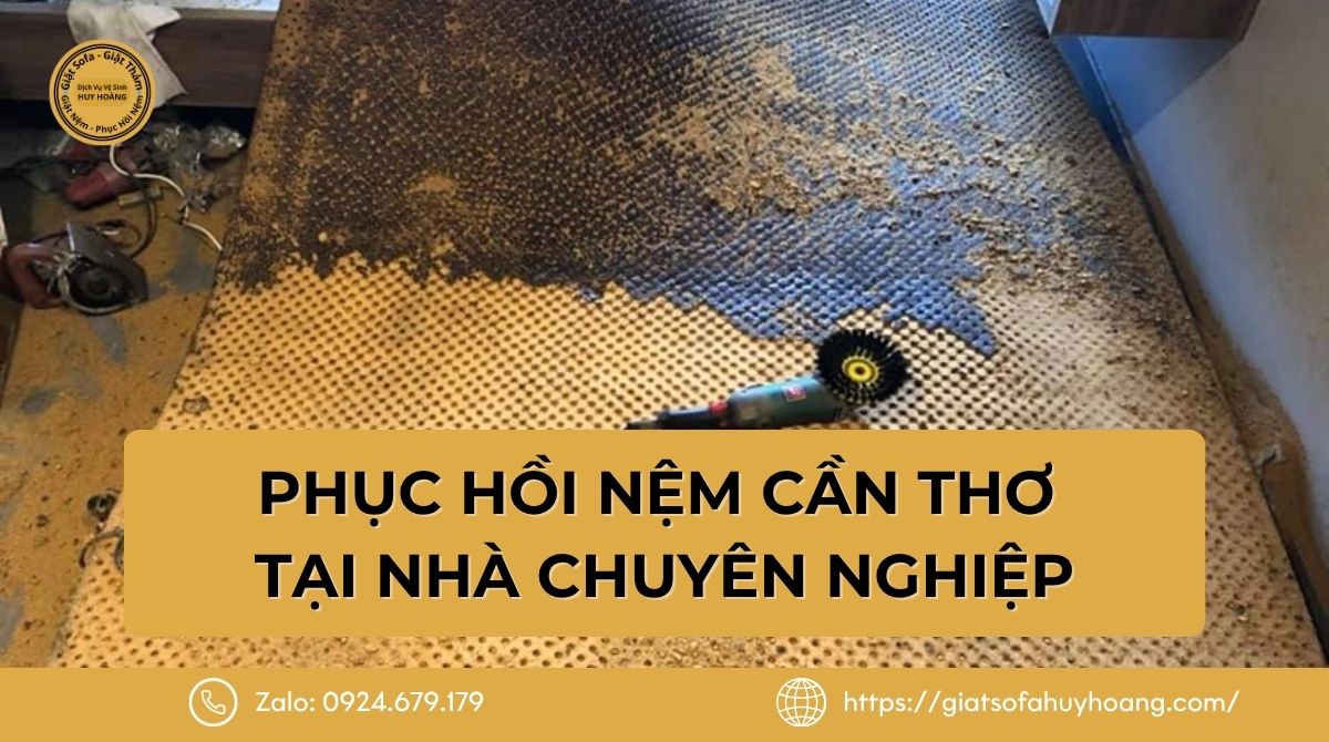 Dịch vụ phục hồi nệm Cần Thơ tại nhà chuyên nghiệp