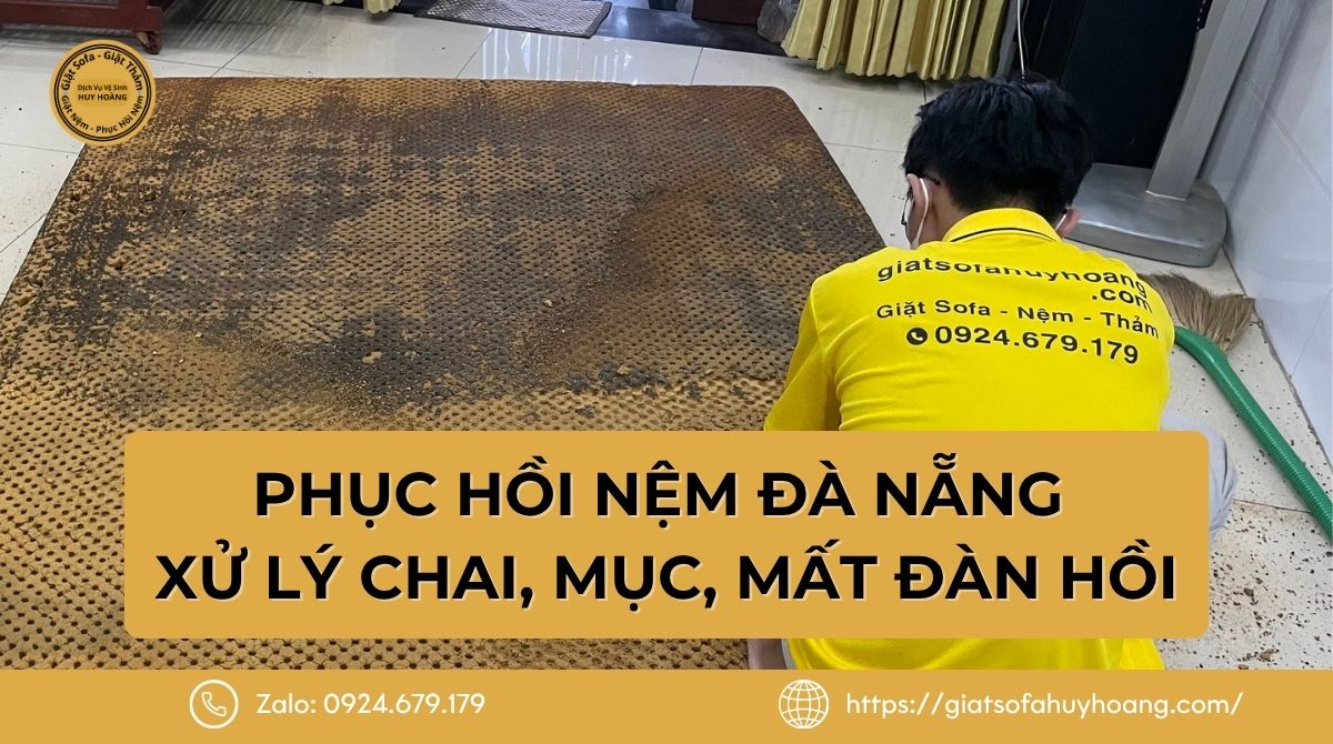 Phục hồi nệm Đà Nẵng tại nhà - Xử lý nệm chai, mục, mất đàn hồi