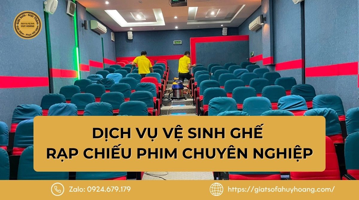 Dịch Vụ Vệ Sinh Ghế Rạp Chiếu Phim Trọn Gói Chuyên Nghiệp
